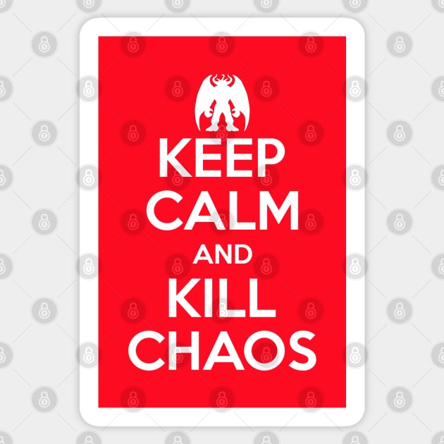 Keep Calm And Kill Chaos Sticker by inotyler